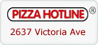 Pizza Hotline - 2637 Victoria Ave.